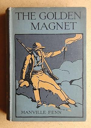 Seller image for The Golden Magnet: A Tale of the Land of the Incas. for sale by N. G. Lawrie Books