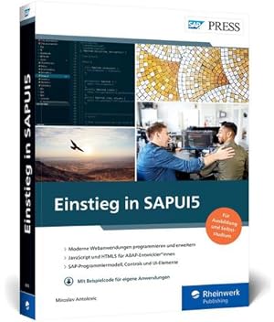 Seller image for Einstieg in SAPUI5 : Das Buch zum UI5-Development-Toolkit von SAP - Ideal fr Einstieg, Umstieg und Studium - Ausgabe 2022 for sale by AHA-BUCH GmbH