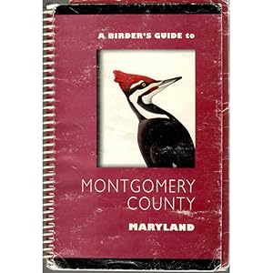 Bild des Verkufers fr A Birder's Guide to Montgomery County, Maryland [USED] First Edition zum Verkauf von Buteo Books