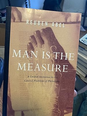 Seller image for Man is the Measure (Cordial Invitation to the Central Problems of Philosophy) for sale by A.C. Daniel's Collectable Books