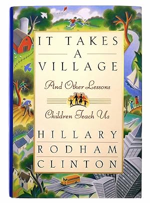 Seller image for It Takes a Village: And Other Lessons Children Teach Us for sale by Black Falcon Books
