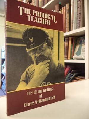The Prodigal Teacher: The Life and Writings of Charles William Goldfinch