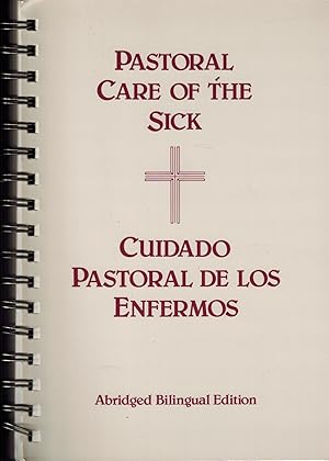 Pastoral Care of the Sick / Cuidado Pastoral de Los Enfermos