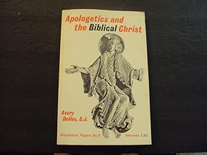 Immagine del venditore per Apologetics And The Biblical Christ sc Avery Dulles 1963 Newman Press venduto da Joseph M Zunno