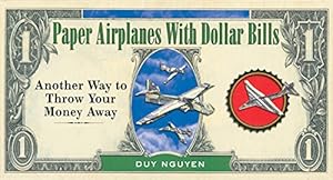 Seller image for Paper Airplanes With Dollar Bills for sale by Reliant Bookstore