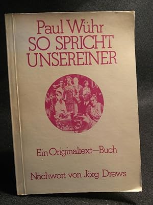 Bild des Verkufers fr So spricht unsereiner Ein Originaltext-Buch zum Verkauf von ANTIQUARIAT Franke BRUDDENBOOKS