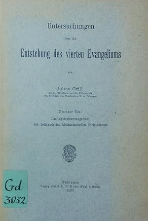 Bild des Verkufers fr Das Mysterienevangelium des hellenisierten kleinasiatischen Christentums. Untersuchungen ber die Entstehung des vierten Evangeliums ; T. 2 zum Verkauf von Antiquariat Bookfarm