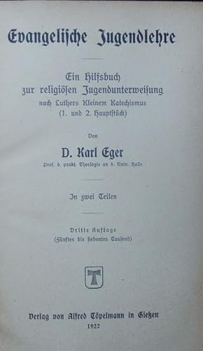 Seller image for Evangelische Jugendlehre. Ein Hilfsbuch zur religisen Jugendunterweisung nach Luthers Kleinem Katechismus (1. und 2. Hauptstck) ; in zwei Theilen. for sale by Antiquariat Bookfarm