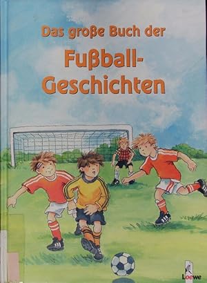 Bild des Verkufers fr Das groe Buch der Fussballgeschichten. zum Verkauf von Antiquariat Bookfarm