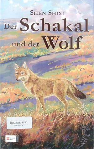 Bild des Verkufers fr Der Schakal und der Wolf. zum Verkauf von Antiquariat Bookfarm