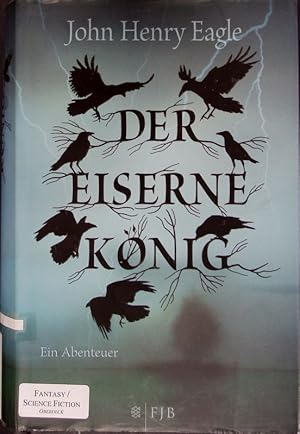 Immagine del venditore per Der eiserne Knig. Ein Abenteuer. venduto da Antiquariat Bookfarm