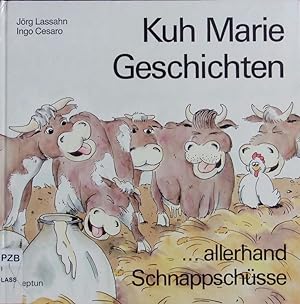 Bild des Verkufers fr Kuh Marie Geschichten. . allerhand Schnappschsse. zum Verkauf von Antiquariat Bookfarm