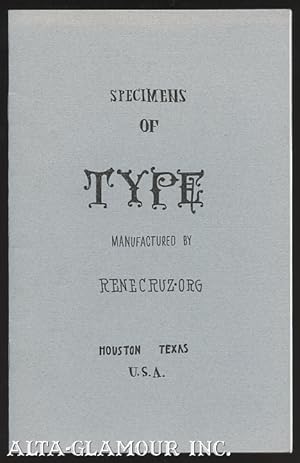Seller image for SPECIMENS OF TYPE MANUFACTURED BY RENECRUZ.ORG for sale by Alta-Glamour Inc.