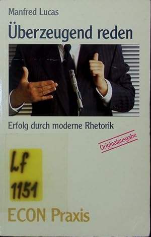 Seller image for berzeugend reden. Erfolg durch moderne Rhetorik. for sale by Antiquariat Bookfarm
