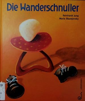 Seller image for Die Wanderschnuller. for sale by Antiquariat Bookfarm