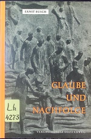 Bild des Verkufers fr Glaube und Nachfolge. zum Verkauf von Antiquariat Bookfarm