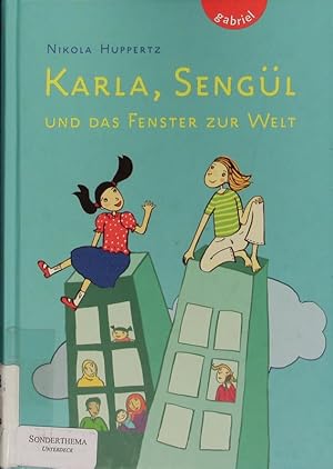 Bild des Verkufers fr Karla, Sengl und das Fenster zur Welt. zum Verkauf von Antiquariat Bookfarm