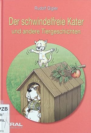 Bild des Verkufers fr Der schwindelfreie Kater und andere Tiergeschichten. zum Verkauf von Antiquariat Bookfarm