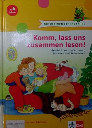 Image du vendeur pour Komm, lass uns zusammen lesen! Geschichten zum Vorlesen, Mitlesen und Selberlesen ab 4 Jahren; Lesefrderung in drei Schritten. mis en vente par Antiquariat Bookfarm