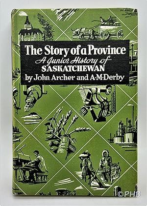 Bild des Verkufers fr The Story of a Province: A Junior History of Saskatchewan zum Verkauf von Post Horizon Booksellers