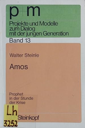 Seller image for Amos - Prophet in der Stunde der Krise. for sale by Antiquariat Bookfarm