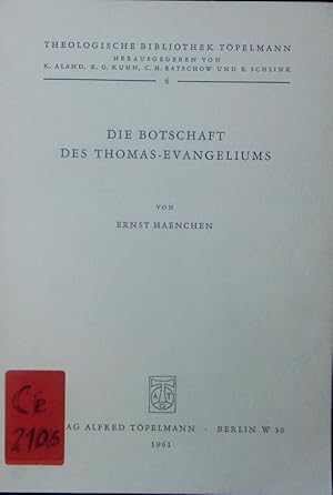 Bild des Verkufers fr Die Botschaft des Thomas-Evangeliums. zum Verkauf von Antiquariat Bookfarm