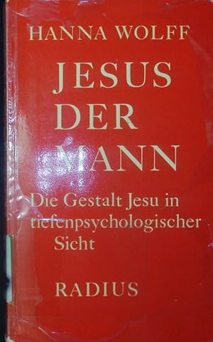 Bild des Verkufers fr Jesus, der Mann. Die Gestalt Jesu in tiefenpsychologischer Sicht. zum Verkauf von Antiquariat Bookfarm