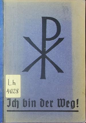 Seller image for Ich bin der Weg. for sale by Antiquariat Bookfarm