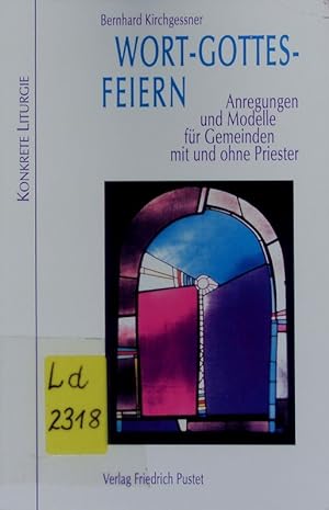 Seller image for Wort-Gottes-Feiern. Modelle und Anregungen fr Gemeinden mit und ohne Priester. for sale by Antiquariat Bookfarm