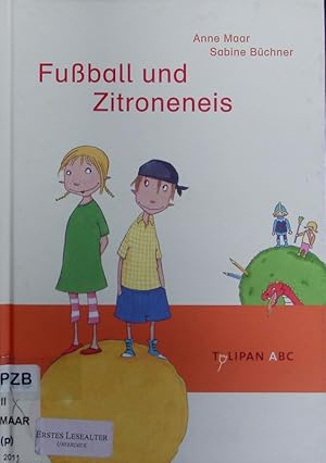 Image du vendeur pour Fuball und Zitroneneis. mis en vente par Antiquariat Bookfarm
