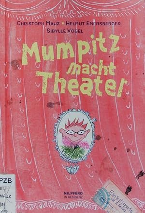 Bild des Verkufers fr Mumpitz macht Theater. zum Verkauf von Antiquariat Bookfarm