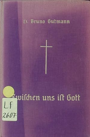 Imagen del vendedor de Zwischen uns ist Gott. a la venta por Antiquariat Bookfarm