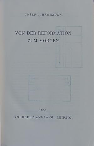Bild des Verkufers fr Von der Reformation zum Morgen. zum Verkauf von Antiquariat Bookfarm