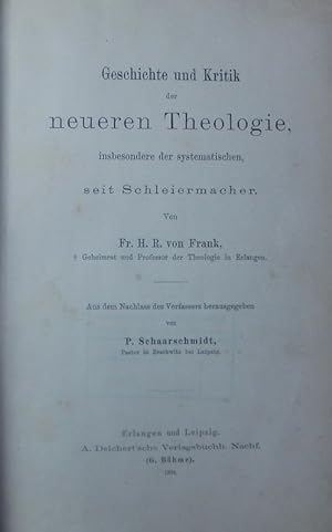 Bild des Verkufers fr Geschichte und Kritik der neueren Theologie, insbesondere der systematischen, seit Schleiermacher. zum Verkauf von Antiquariat Bookfarm