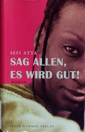 Bild des Verkufers fr Sag allen, es wird gut! zum Verkauf von Antiquariat Bookfarm