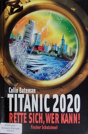Bild des Verkufers fr Titanic 2020 - Rette sich, wer kann! zum Verkauf von Antiquariat Bookfarm
