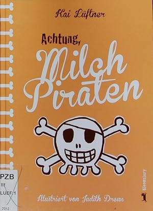 Immagine del venditore per Achtung, Milchpiraten! venduto da Antiquariat Bookfarm
