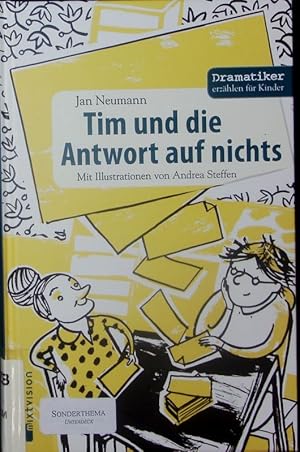 Bild des Verkufers fr Tim und die Antwort auf nichts. zum Verkauf von Antiquariat Bookfarm