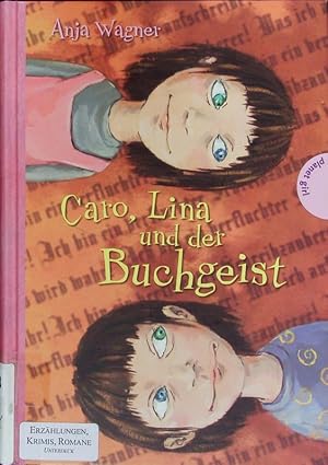 Bild des Verkufers fr Caro, Lina und der Buchgeist. zum Verkauf von Antiquariat Bookfarm