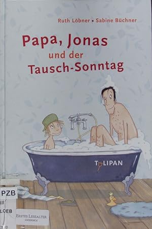 Bild des Verkufers fr Papa, Jonas und der Tausch-Sonntag. zum Verkauf von Antiquariat Bookfarm