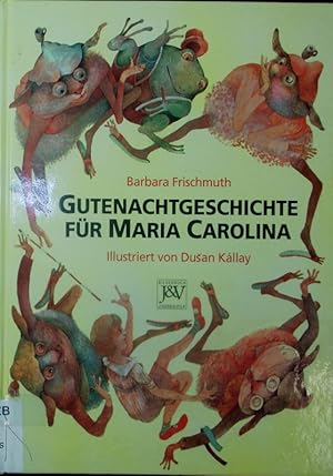 Bild des Verkufers fr Gutenachtgeschichte fr Maria Carolina. zum Verkauf von Antiquariat Bookfarm