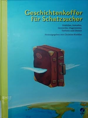 Seller image for Der Geschichtenkoffer fr Schatzsucher. Erzhltes, Gemaltes, Gereimtes, Ungereimtes, Tiefsinn und Unsinn. for sale by Antiquariat Bookfarm