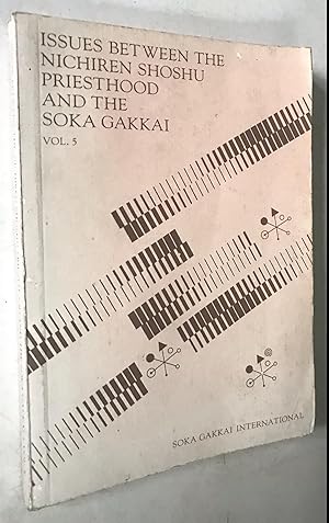 Seller image for Issues Between the Nichiren Shoshu Priesthood and the Soka Gakkai Volume 5 (Volume 5) for sale by Once Upon A Time