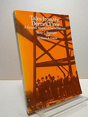 Seller image for Tales from the Derrick Floor: A People's History of the Oil Industry for sale by Brodsky Bookshop