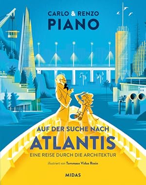 Bild des Verkufers fr Auf der Suche nach Atlantis. Eine Reise durch die Architektur. Illustrationen von Tommaso Vidus Rosin. Alter: ab 12 Jahren. zum Verkauf von A43 Kulturgut