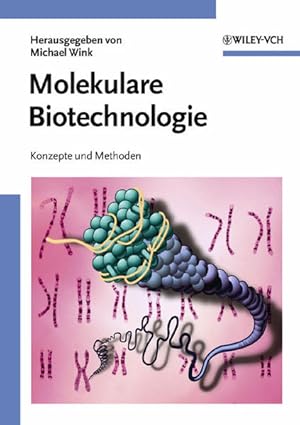 Molekulare Biotechnologie. Konzepte und Methoden.