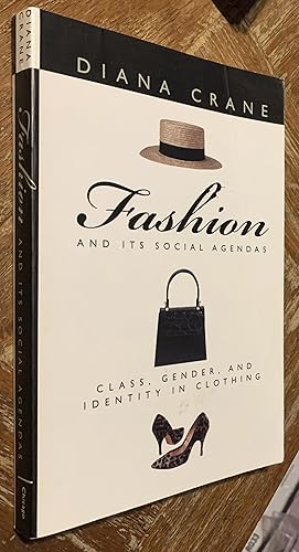 Imagen del vendedor de Fashion and its Social Agendas; Class, Gender, and Identity in Clothing a la venta por DogStar Books