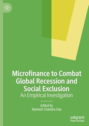 Bild des Verkufers fr Microfinance to Combat Global Recession and Social Exclusion : An Empirical Investigation zum Verkauf von AHA-BUCH GmbH