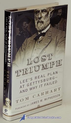 Image du vendeur pour Lost Triumph: Lee's Real Plan At Gettysburg--and Why It Failed mis en vente par Bluebird Books (RMABA, IOBA)