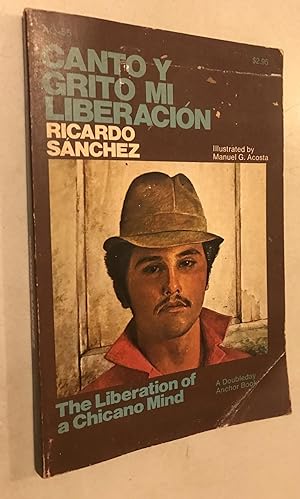 Seller image for Canto y Grito Mi Liberacion-The Liberation of a Chicano Mind for sale by Once Upon A Time